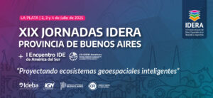 Se aproximan las XIX Jornadas IDERA “Proyectando ecosistemas geoespaciales inteligentes”