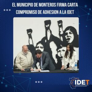 La municipalidad de Monteros se adhiere a la IDET